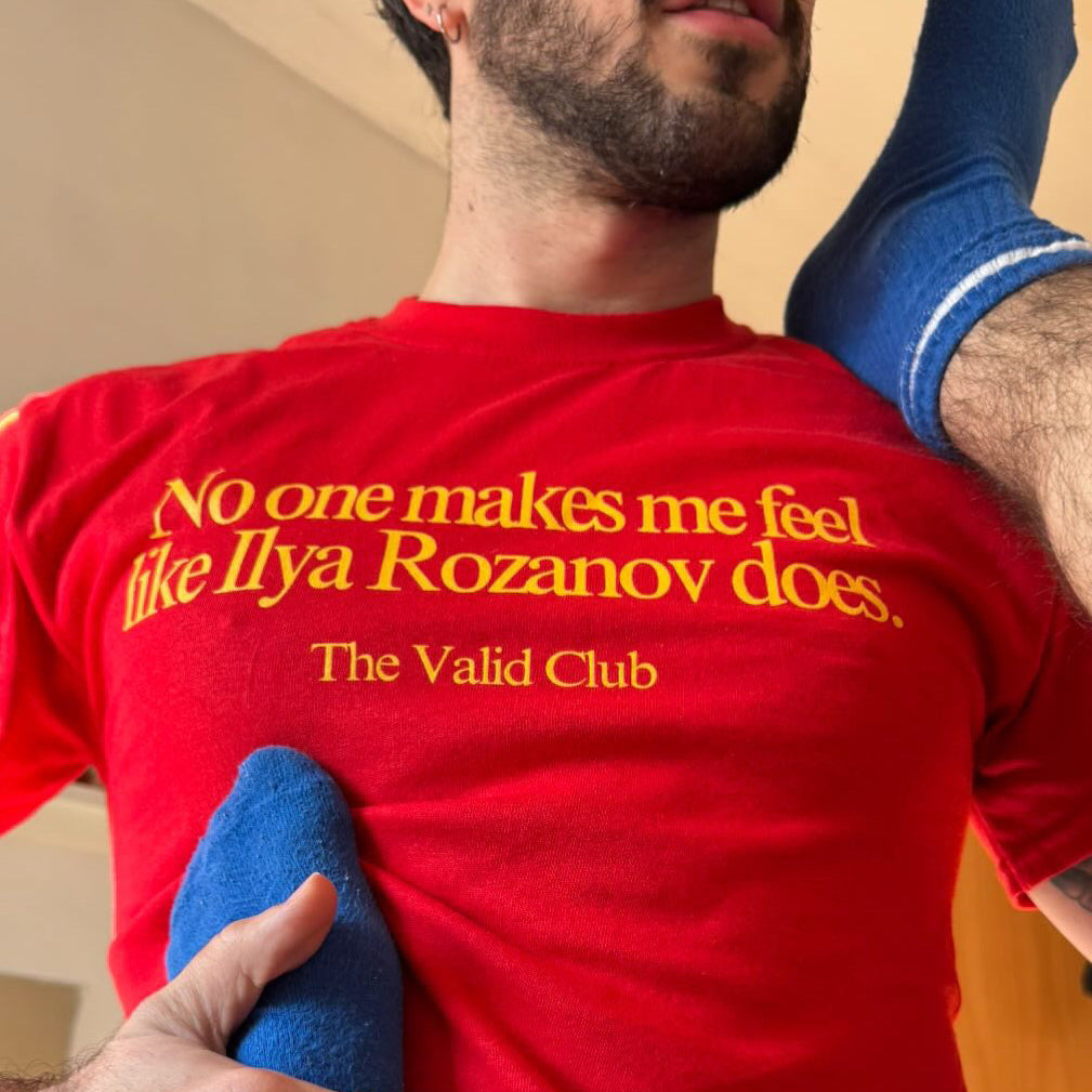 No one makes me feel like Ilya Rozanov does.